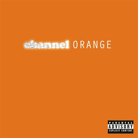 channel orange by frank ocean.